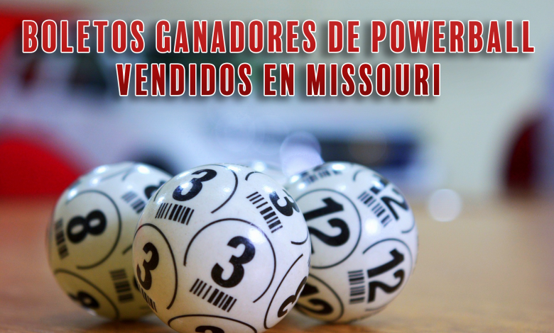 POWERBALL: Varios boletos ganadores anunciados en Missouri 1